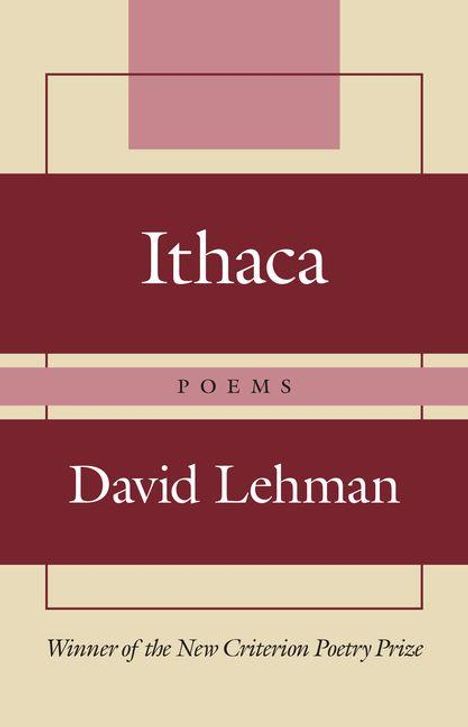 Buchcover: "Ithaca", "Poems" von David Lehman. Gewinner des "New Criterion Poetry Prize". Schlichtes Design mit Balken.