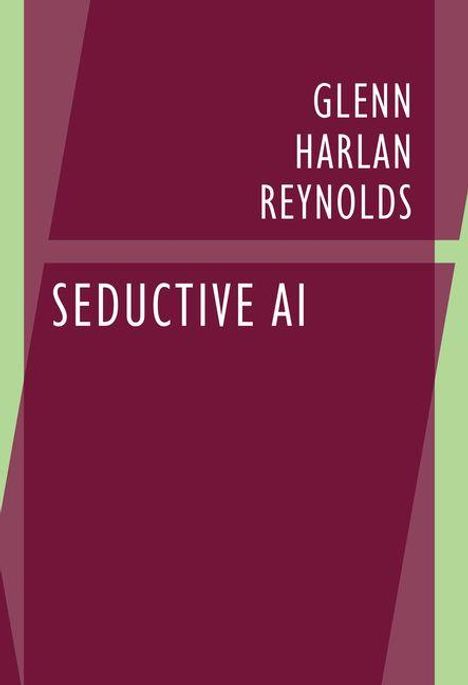 GLENN HARLAN REYNOLDS, SEDUCTIVE AI. Ein abstraktes Design mit burgunderfarbenen und grünen geometrischen Formen.