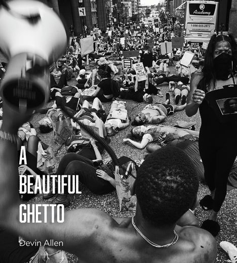 Devin Allen: A Beautiful Ghetto, Buch