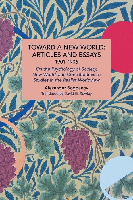 Alexander Bogdanov: Toward a New World: Articles and Essays, 1901-1906, Buch