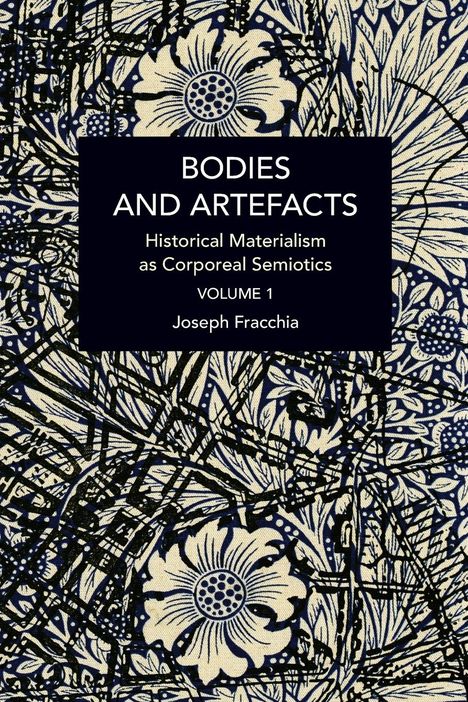 Joseph Fracchia: Bodies and Artefacts Vol 1., Buch