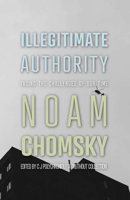 Noam Chomsky: Illegitimate Authority, Buch