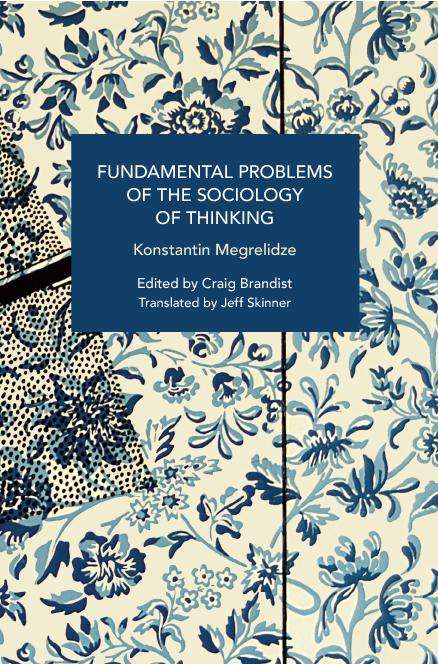 Konstantin Megrelidze: Fundamental Problems of the Sociology of Thinking: Bodies, Genders, Technologies, Buch