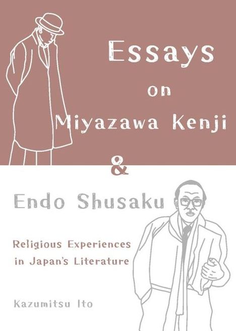 Kazumitsu Ito: Essays on Miyazawa Kenji and Endo Shusaku, Buch