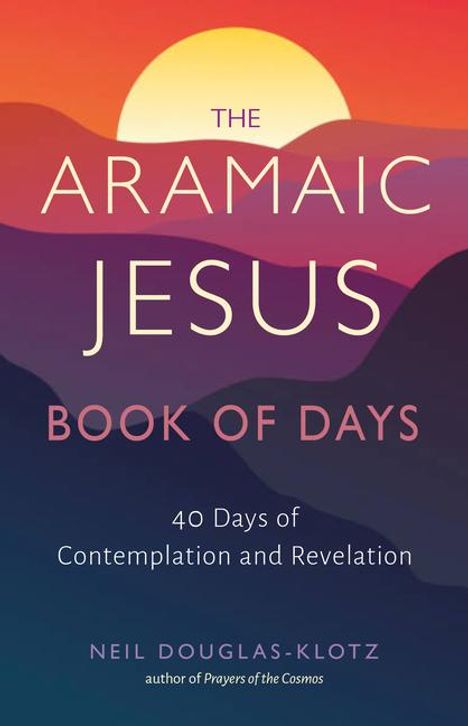 Neil Douglas-Klotz: The Aramaic Jesus Book of Days, Buch
