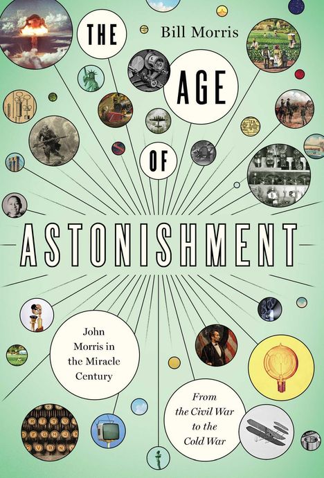 Bill Morris: The Age of Astonishment, Buch