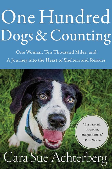 Cara Sue Achterberg: One Hundred Dogs and Counting, Buch