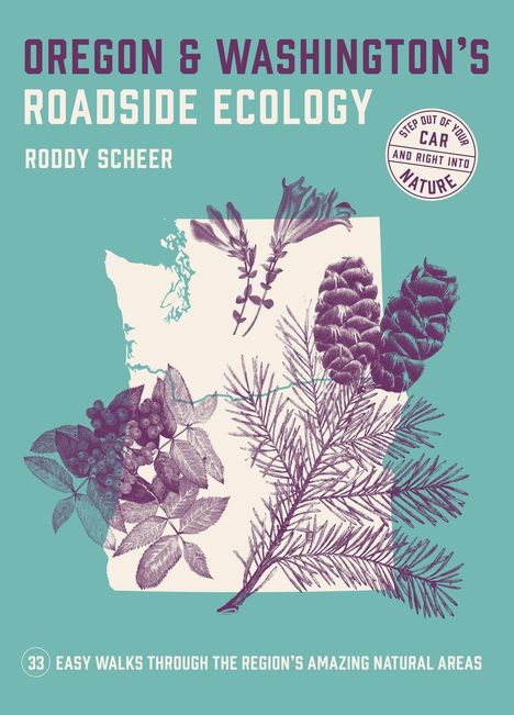 Roddy Scheer: Oregon and Washington's Roadside Ecology, Buch