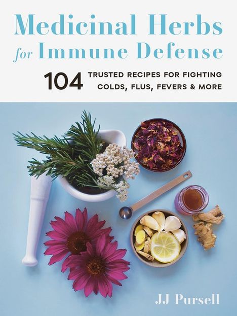 Jj Pursell: Medicinal Herbs for Immune Defense, Buch