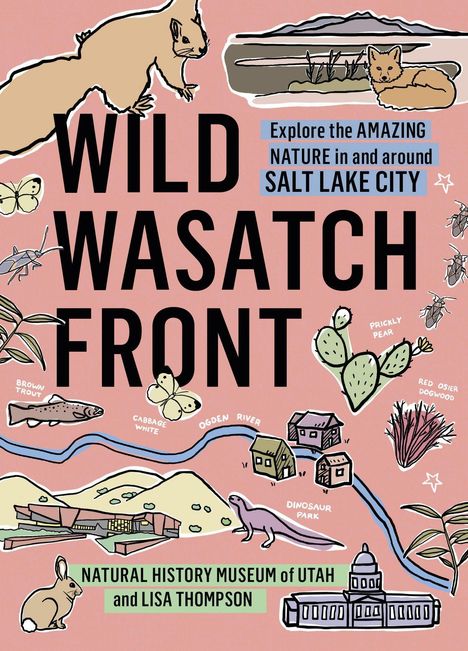 Natural History Museum of Utah: Wild Wasatch Front, Buch