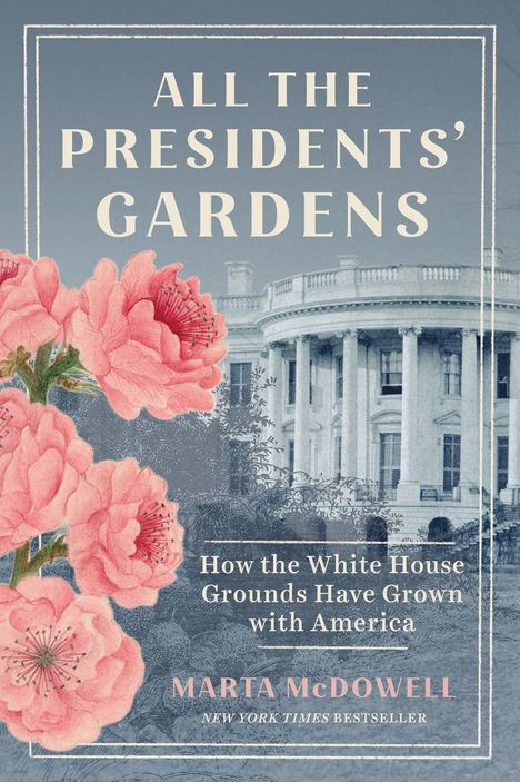 Marta McDowell: All the Presidents' Gardens, Buch