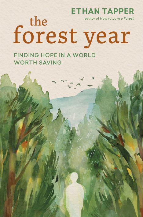 "the forest year" von Ethan Tapper. Wasserfarb-Illustration eines Waldes mit einem Menschen im Vordergrund.