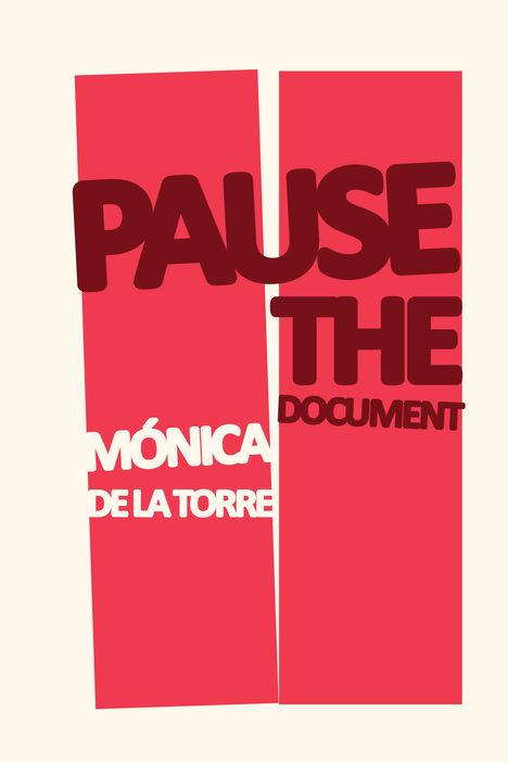 Mónica De La Torre: Pause the Document, Buch