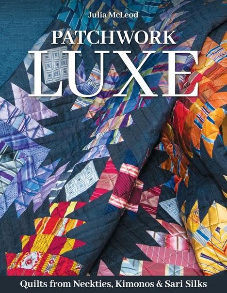 Julia Mcleod: Patchwork Luxe, Buch