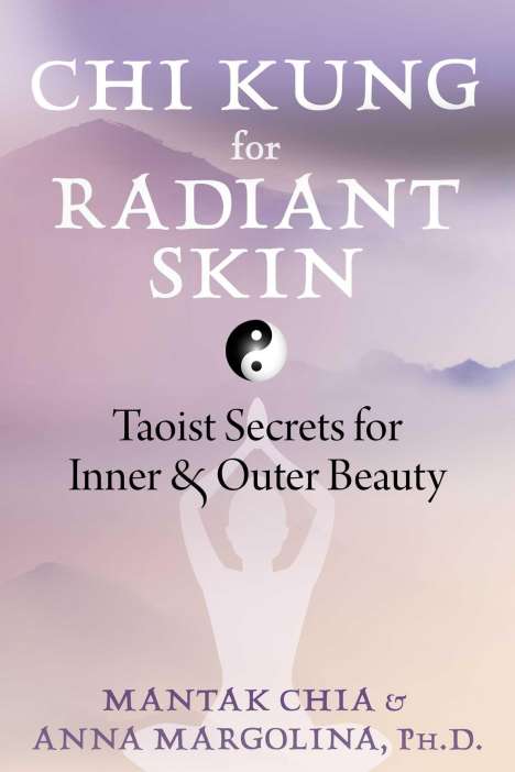 Anna Margolina: Chi Kung for Radiant Skin, Buch