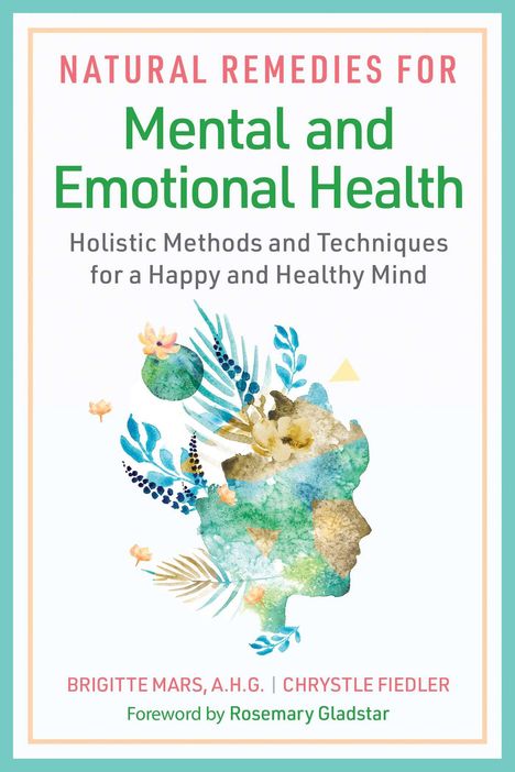 Brigitte Mars: Natural Remedies for Mental and Emotional Health, Buch