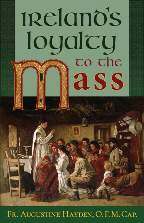 Augustine Hayden: Ireland's Loyalty to the Mass, Buch