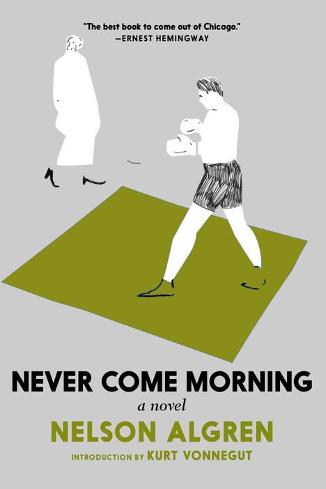 Nelson Algren: Never Come Morning, Buch