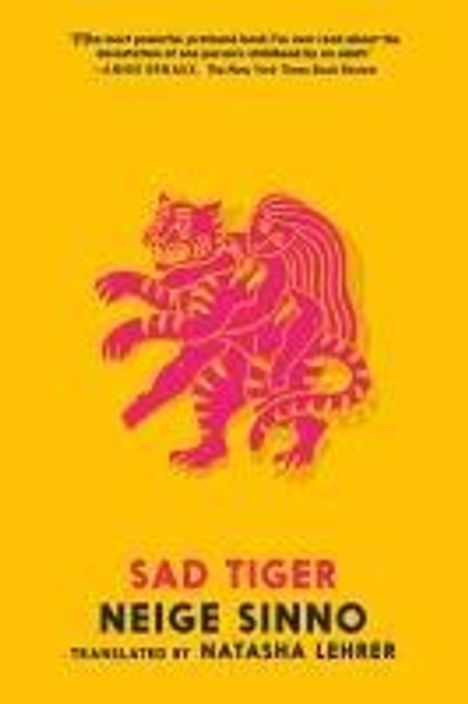 Neige Sinno: Sad Tiger, Buch