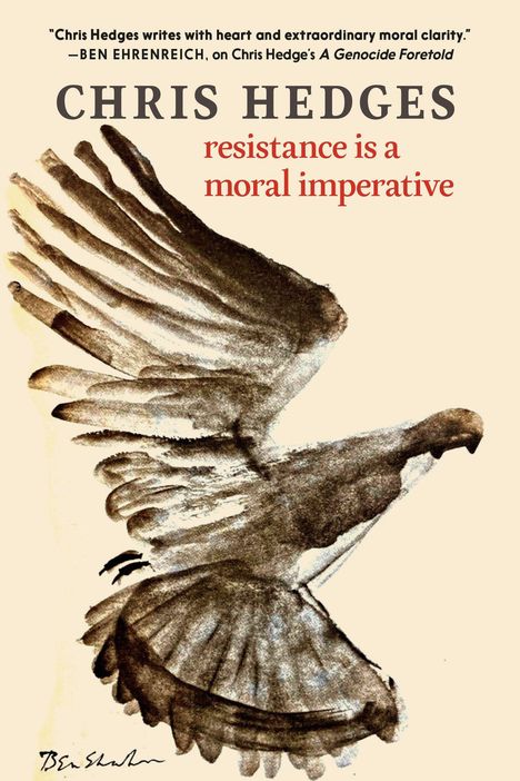 Text: "Chris Hedges: resistance is a moral imperative." Illustration eines Vogels mit ausgebreiteten Flügeln.