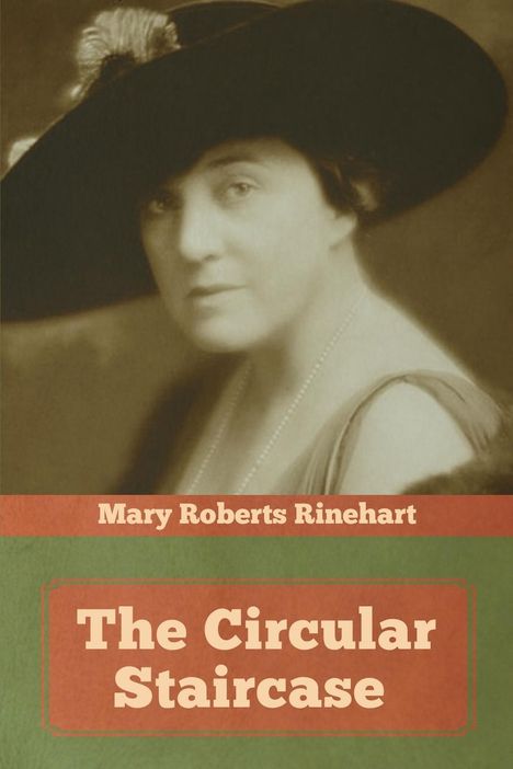 Mary Roberts Rinehart: The Circular Staircase, Buch