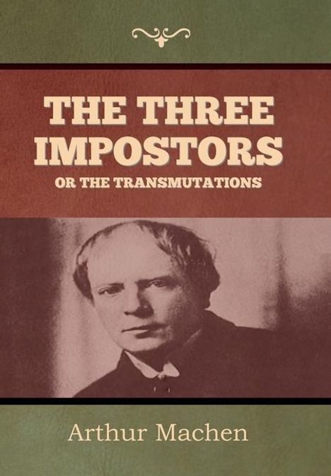 Arthur Machen: The Three Impostors or The Transmutations, Buch