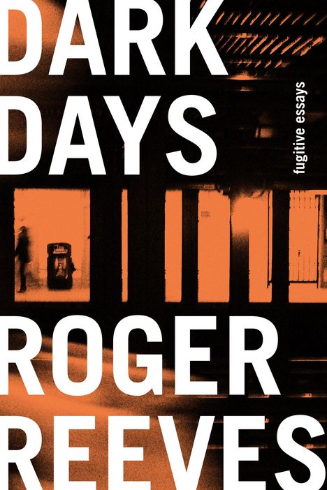 Roger Reeves: Dark Days, Buch