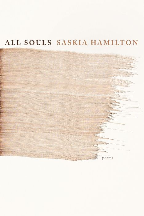Saskia Hamilton: All Souls: Poems, Buch