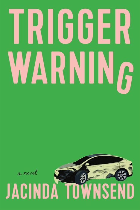 Jacinda Townsend: Trigger Warning, Buch