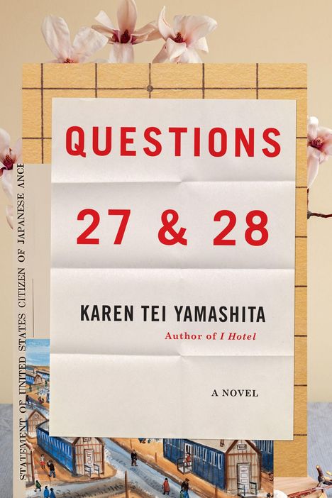 Text: "QUESTIONS 27 & 28", "KAREN TEI YAMASHITA", "A NOVEL".  
Hintergrund: Blüten und ein Gemälde von Gebäuden.