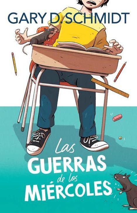 Gary D Schmidt: Las Guerras de Los Miércoles / The Wednesday Wars, Buch