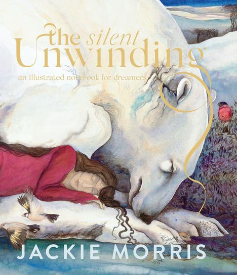 "The silent Unwinding: an illustrated notebook for dreamers - JACKIE MORRIS." Eine Illustration mit einem schlafenden Mädchen bei einem Bären.