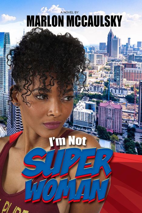 Marlon Mccaulsky: I'm Not Superwoman, Buch