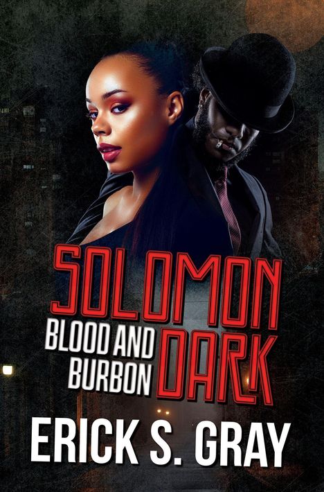 „SOLOMON DARK: BLOOD AND BURBON“ und „ERICK S. GRAY“.  
Eine Frau und ein Mann im Anzug mit Hut in dunkler Umgebung.