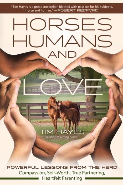 Tim Hayes: Horses, Humans, and Love, Buch