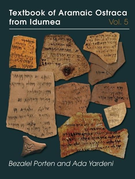 Ada Yardeni: Textbook of Aramaic Ostraca from Idumea, Volume 5, Buch