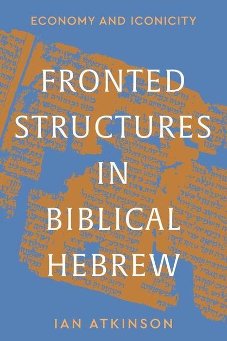 Titel: "Fronted Structures in Biblical Hebrew". Autor: Ian Atkinson. Hintergrund zeigt hebräische Schrift auf orangefarbenem Muster.