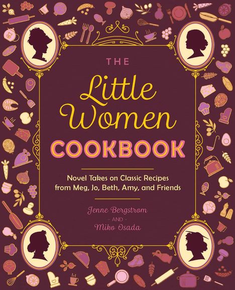 Jenne Bergstrom: The Little Women Cookbook, Buch
