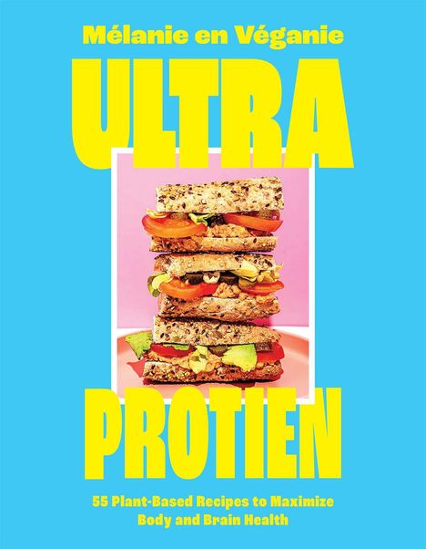 Mélanie En Véganie: High Protein Cookbook, Buch