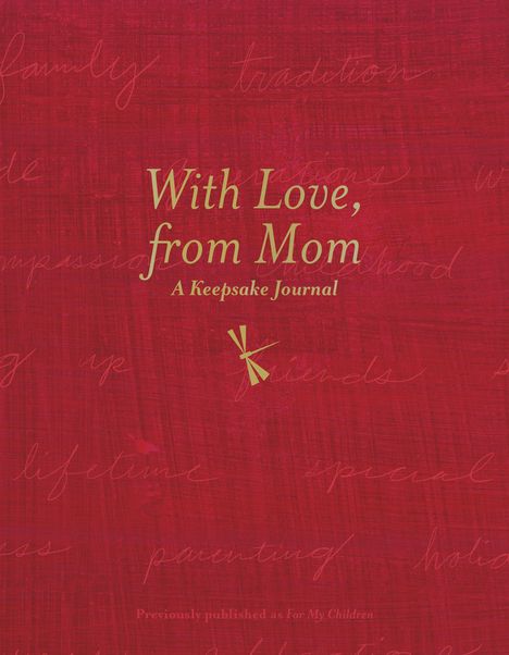 Auf rotem Hintergrund steht in gelber Schrift: "With Love, from Mom: A Keepsake Journal".