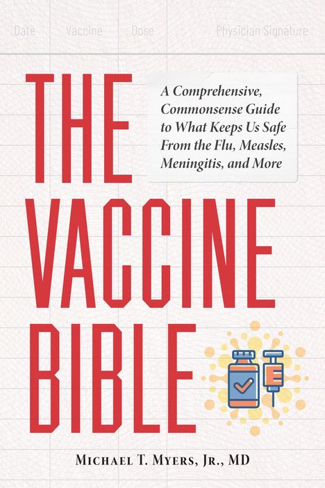 "The Vaccine Bible", Guide für Impfungen, Autor Michael T. Myers, Jr., MD. Illustration: Impfstoffflasche und Spritze.