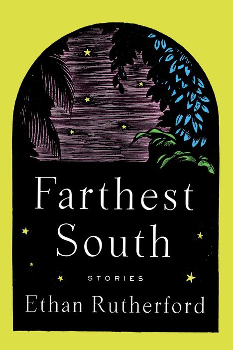 Ethan Rutherford: Farthest South &amp; Other Stories, Buch