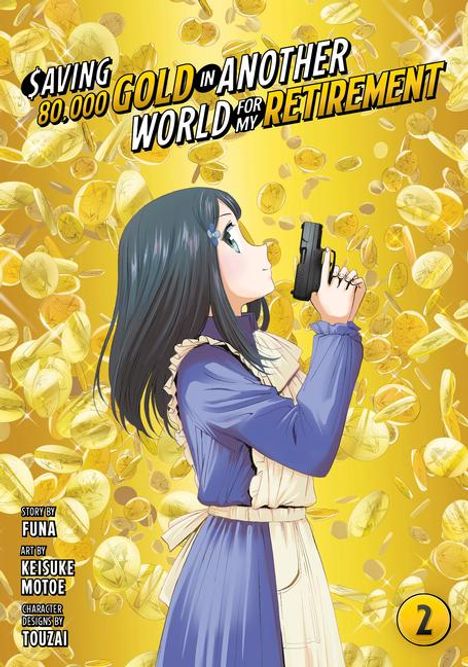 Keisuke Motoe: Saving 80,000 Gold in Another World for My Retirement 2 (Manga), Buch
