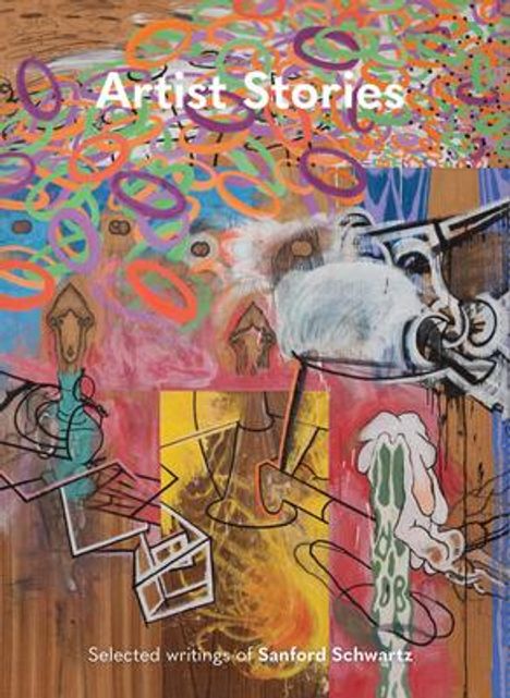 Sanford Schwartz: Artist Stories, Buch