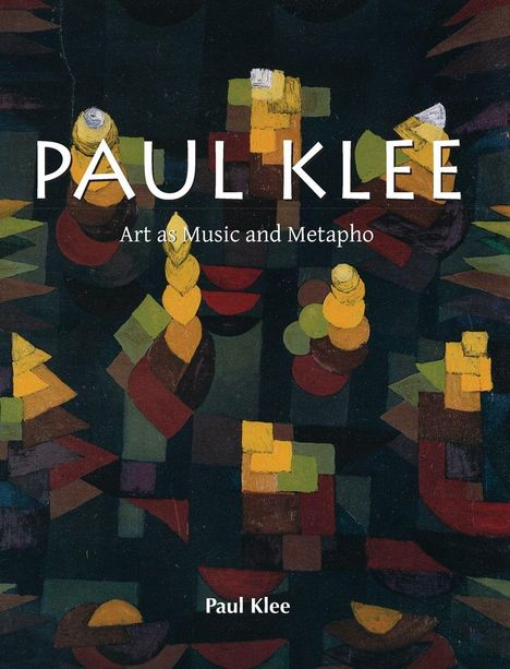 Text: Paul Klee, Art as Music and Metapho. Illustration mit abstrakten Formen und bunten geometrischen Mustern.