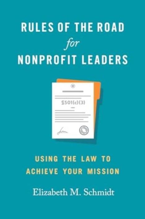 Elizabeth M. Schmidt: Rules of the Road for Nonprofit Leaders, Buch