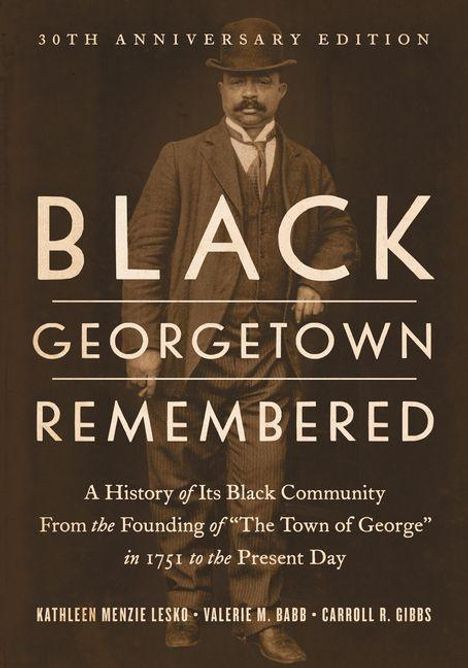 „30th Anniversary Edition: BLACK GEORGETOWN REMEMBERED“ - Ein Mann in Anzug und Hut im frühen 20. Jahrhundert.