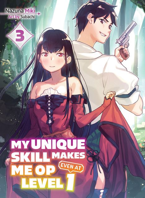 Nazuna Miki: My Unique Skill Makes Me Op Even at Level 1 Vol 3 (Light Novel), Buch