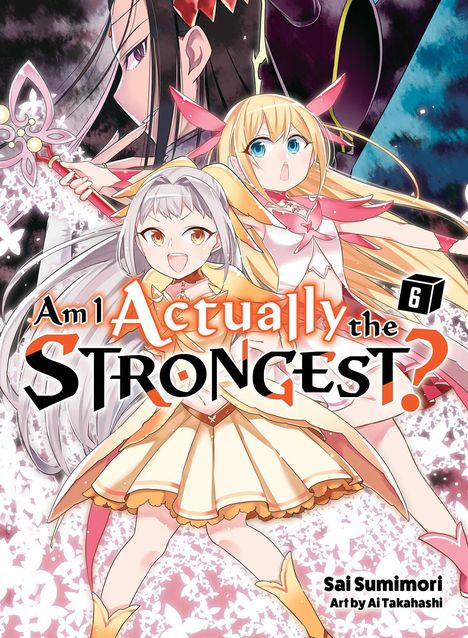 Sai Sumimori: Am I Actually the Strongest? 6 (Ln), Buch