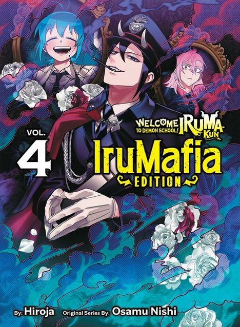 Vol. 4, IruMafia Edition, Welcome to Demon School! Iruma-kun. Drei Charaktere in bunten Outfits mit Blumen im Hintergrund.